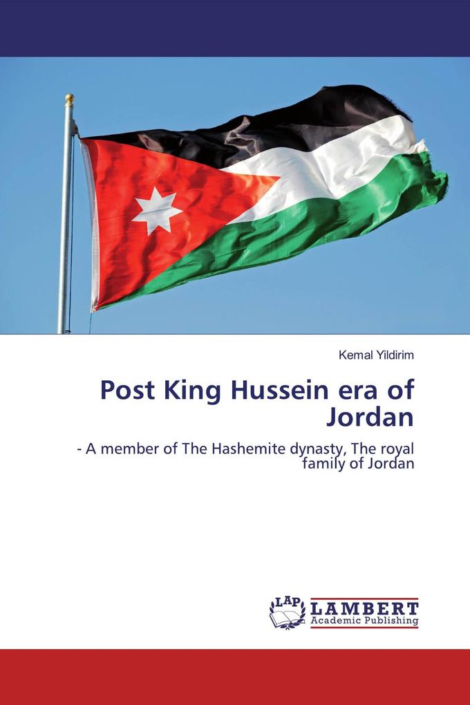Post King Hussein era of Jordan