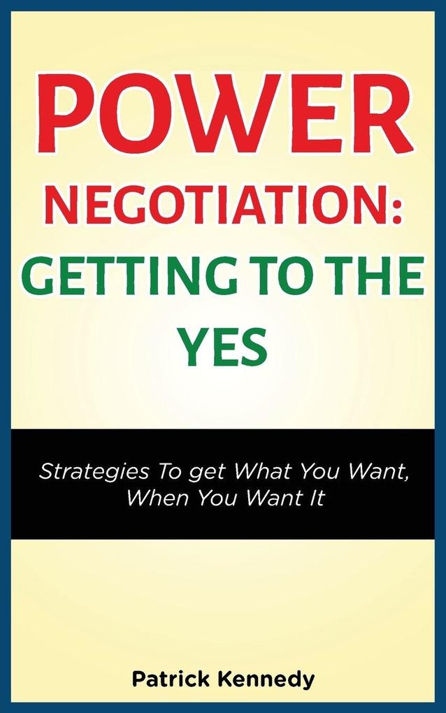 POWER NEGOTIATION - GETTING TO THE YES