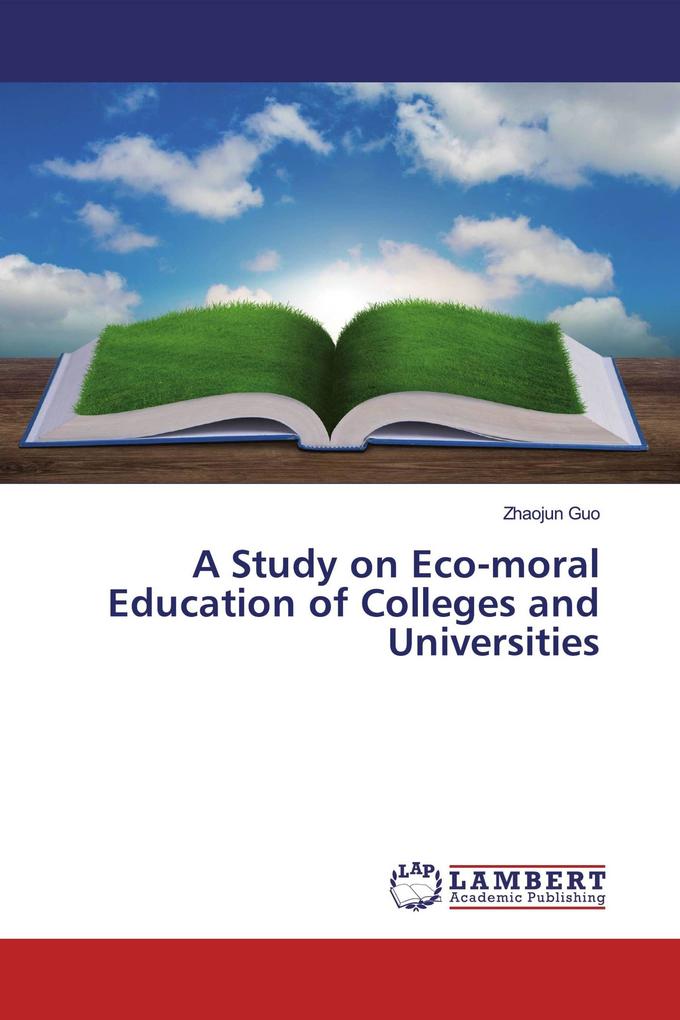 A Study on Eco-moral Education of Colleges and Universities