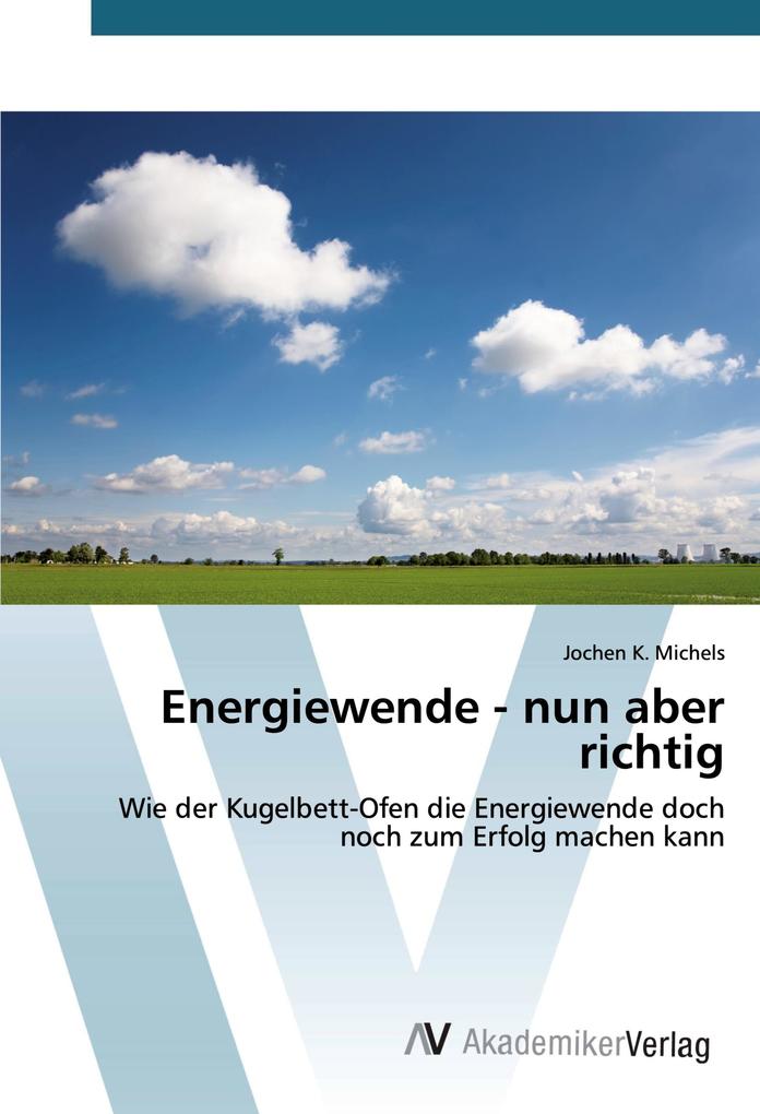 Energiewende - nun aber richtig