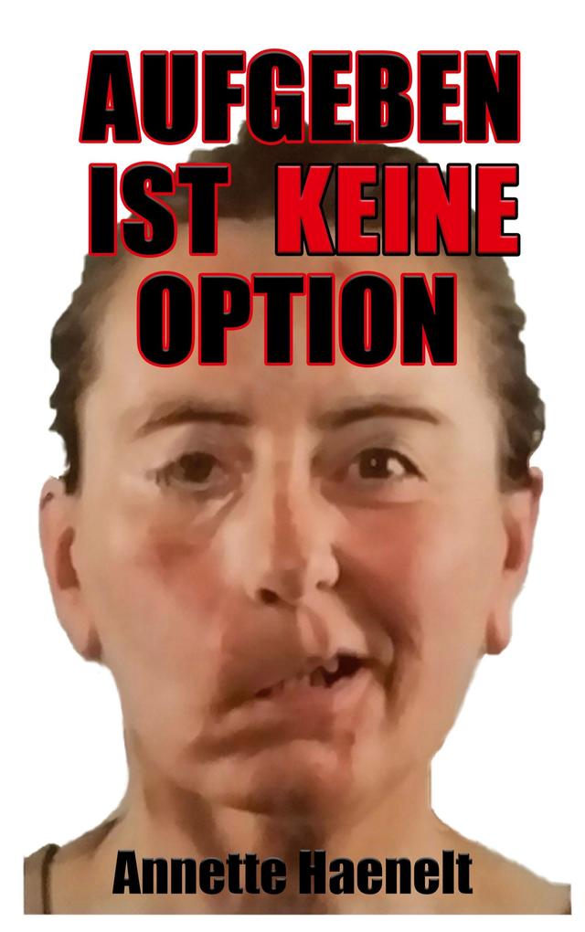 Aufgeben ist keine Option