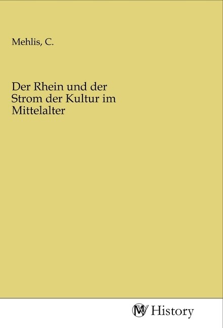 Der Rhein und der Strom der Kultur im Mittelalter