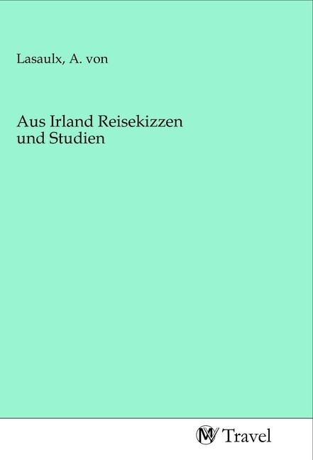 Image of Aus Irland Reisekizzen und Studien