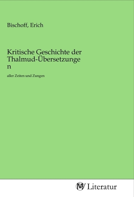Image of Kritische Geschichte der Thalmud-Übersetzungen