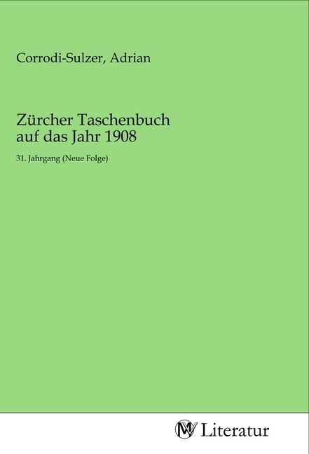 Image of Zürcher Taschenbuch auf das Jahr 1908