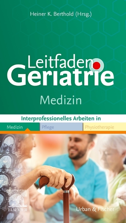 Leitfaden Geriatrie Medizin: Interprofessionell Arbeiten in Medizin Pflege Physiotherapie (Klinikleitfaden) - Bild 3