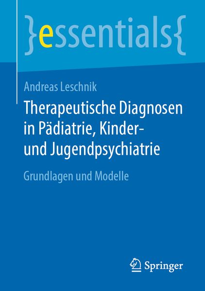 Therapeutische Diagnosen in Pädiatrie Kinder- und Jugendpsychiatrie