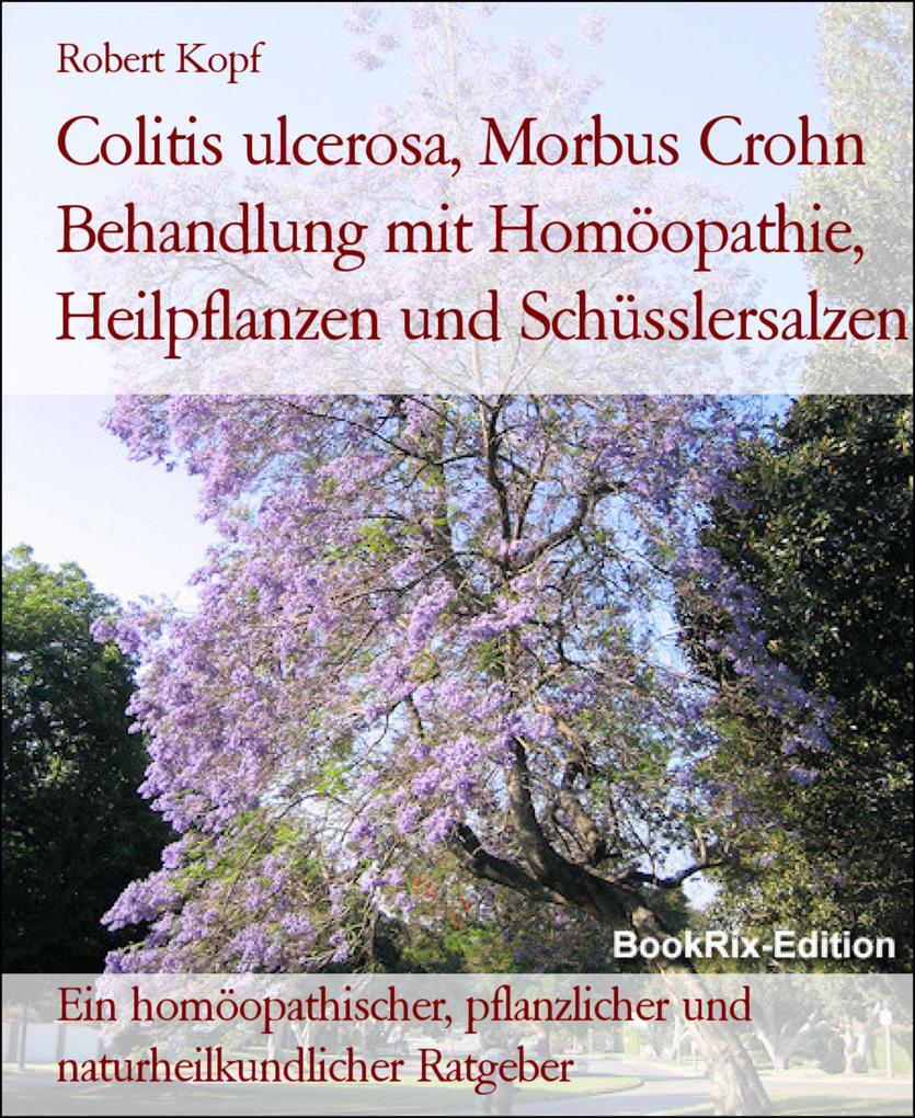Colitis ulcerosa Morbus Crohn Behandlung mit Homöopathie Heilpflanzen und Schüsslersalzen