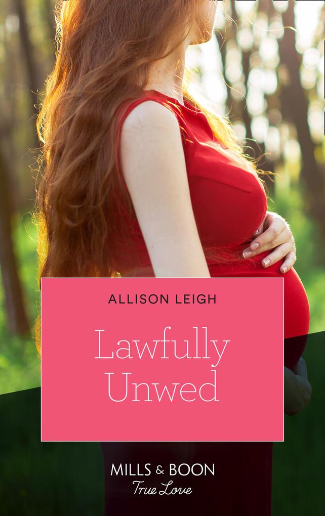 Lawfully Unwed (Mills & Boon True Love) (Return to the Double C Book 15)