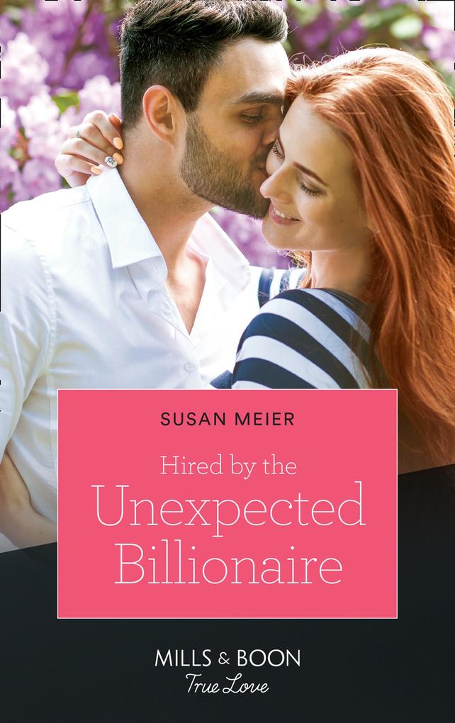 Hired By The Unexpected Billionaire (Mills & Boon True Love) (The Missing Manhattan Heirs Book 3)