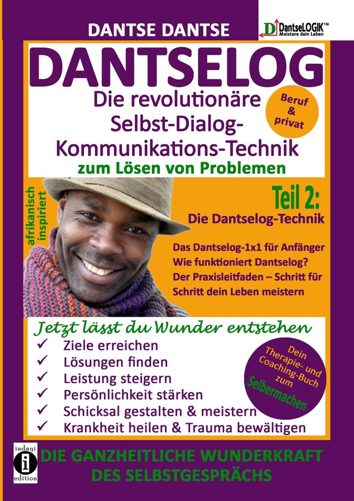 DANTSELOG - Die revolutionäre Selbst-Dialog-Kommunikations-Technik zum Lösen von Problemen.