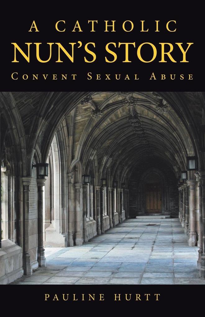 A Catholic Nun's Story