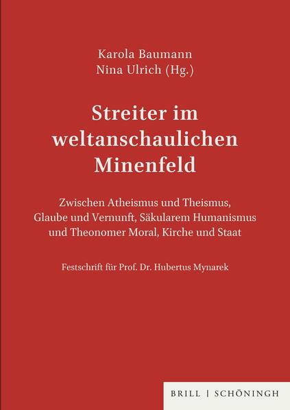 Streiter im weltanschaulichen Minenfeld. Festschrift für Prof. Dr. Hubertus Mynarek