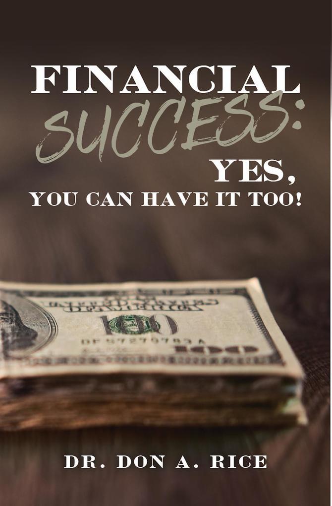 Financial Success: Yes You Can Have It Too!