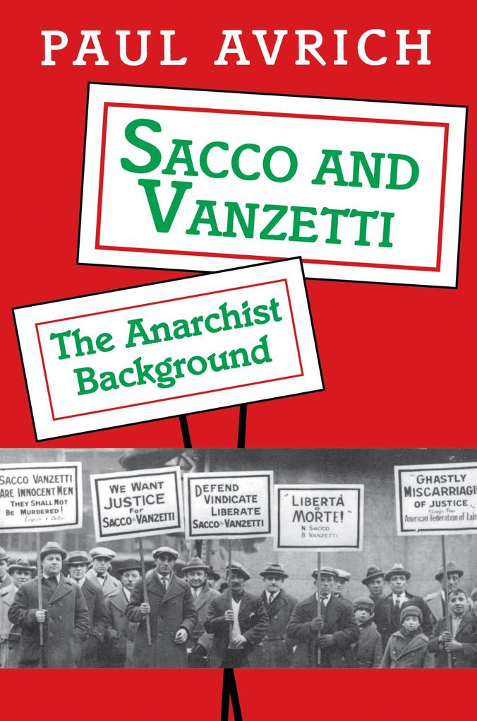 Sacco and Vanzetti - Paul Avrich