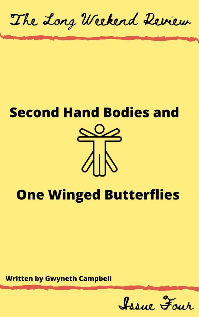 Secondhand Bodies and One-Winged Butterflies (The Long Weekend Review #4)