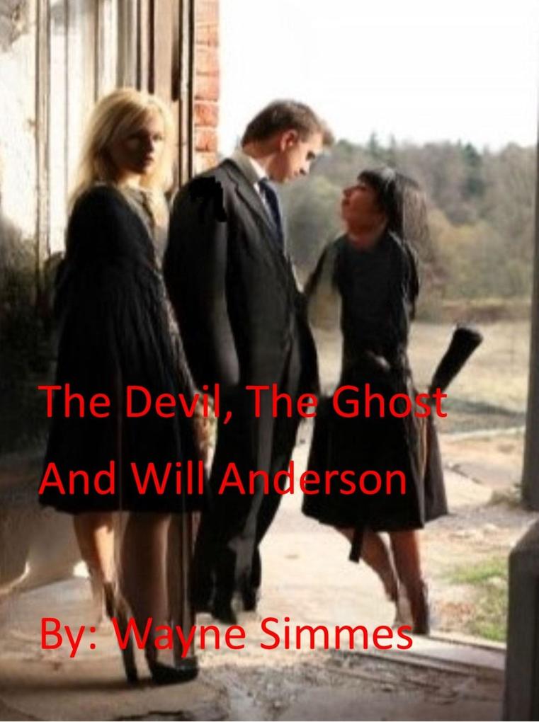 The Devil The Ghost and Will Anderson