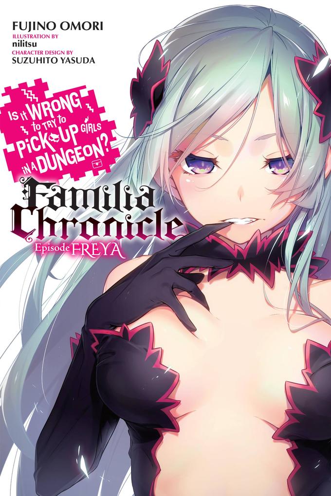 Is It Wrong to Try to Pick Up Girls in a Dungeon? Familia Chronicle Vol. 2 (Light Novel)