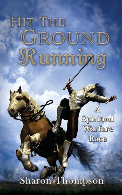 Hit The Ground Running A Spiritual Warfare Race