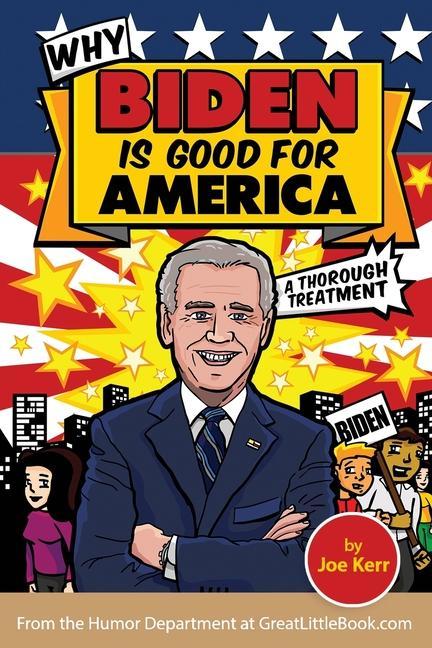 Why Biden is Good for America