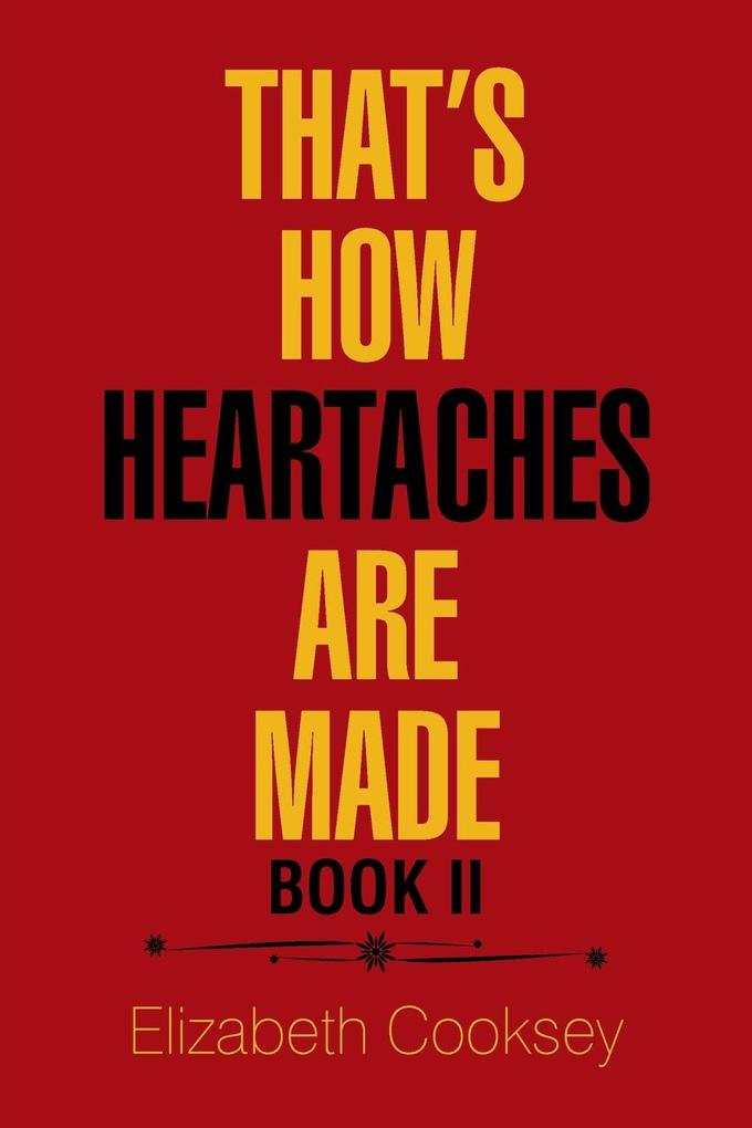 That's How Heartaches Are Made