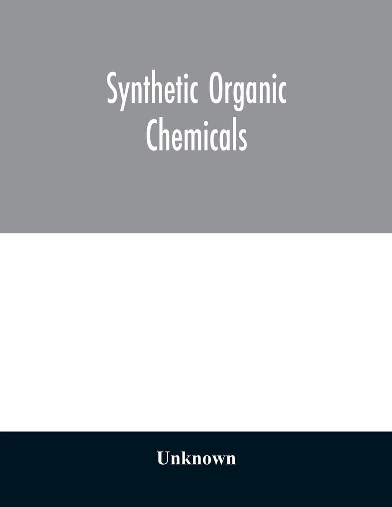 Synthetic organic chemicals