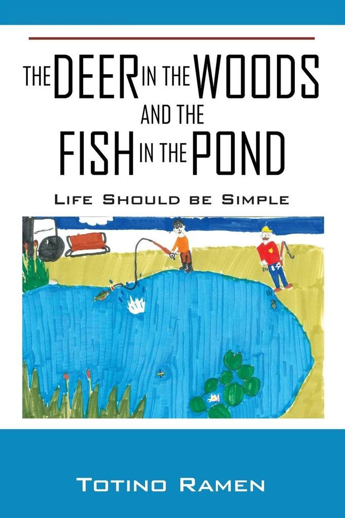 The Deer in the Woods and the Fish in the Pond
