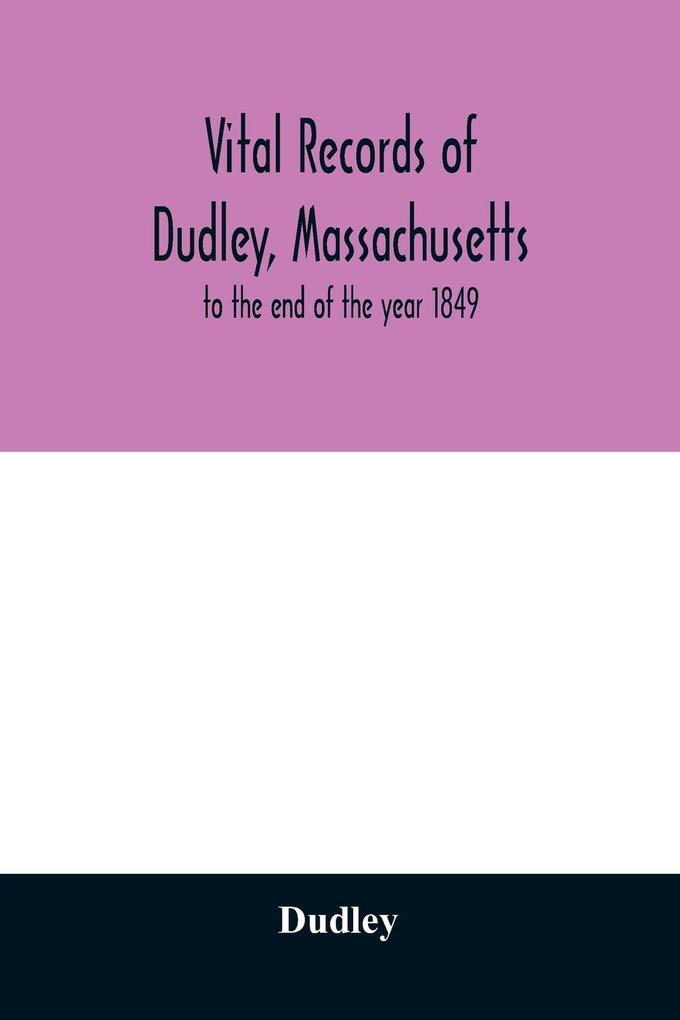 Vital records of Dudley Massachusetts