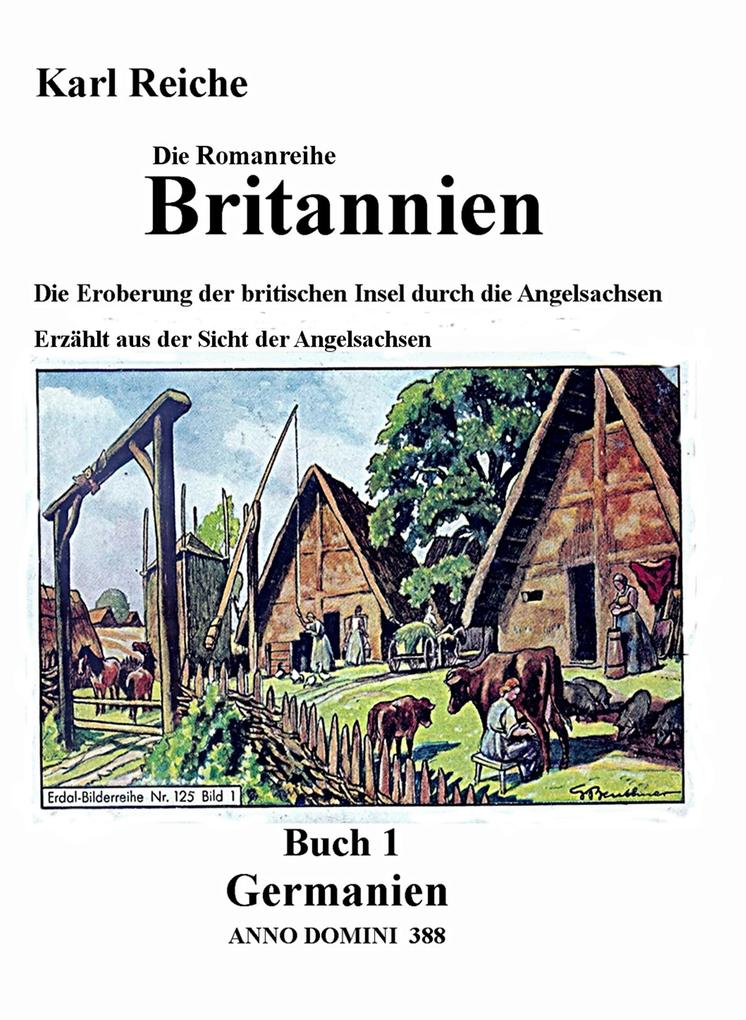 Romanreihe Britannien: Buch 1 Germanien ANNO DOMINI 388