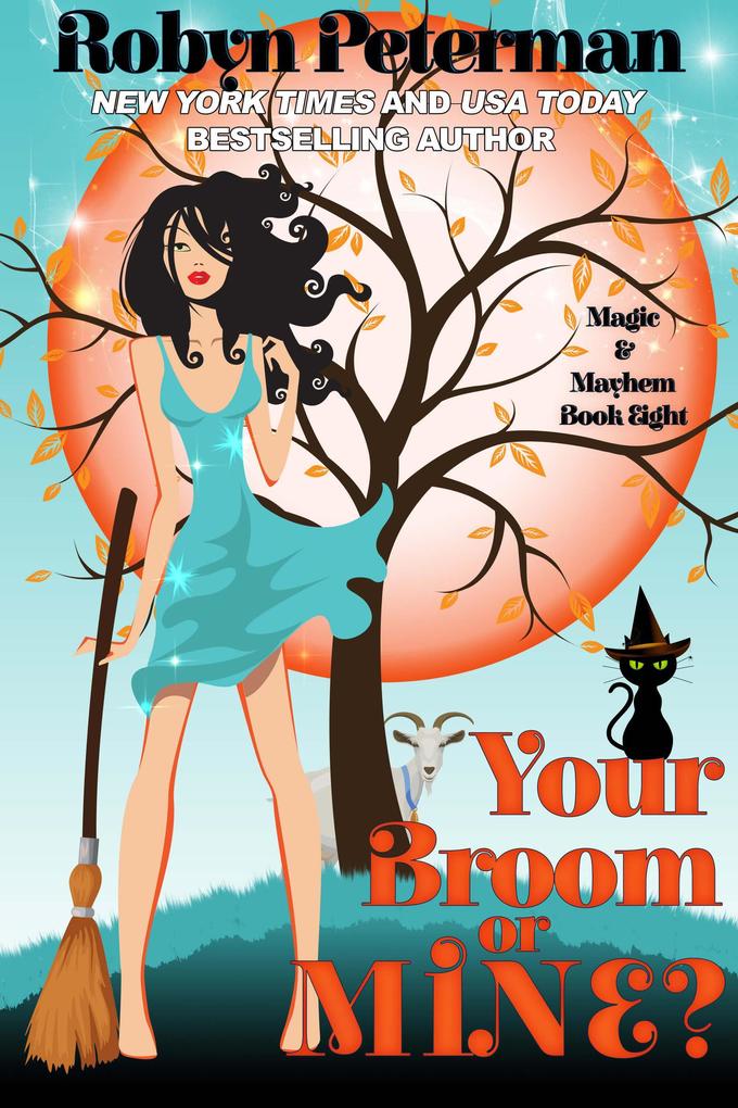 Your Broom or Mine? (Magic and Mayhem #8)