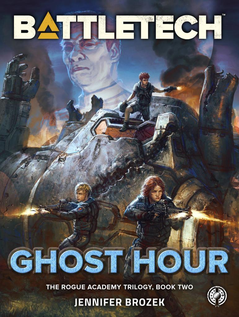 BattleTech: Ghost Hour (The Rogue Academy Trilogy Book Two)