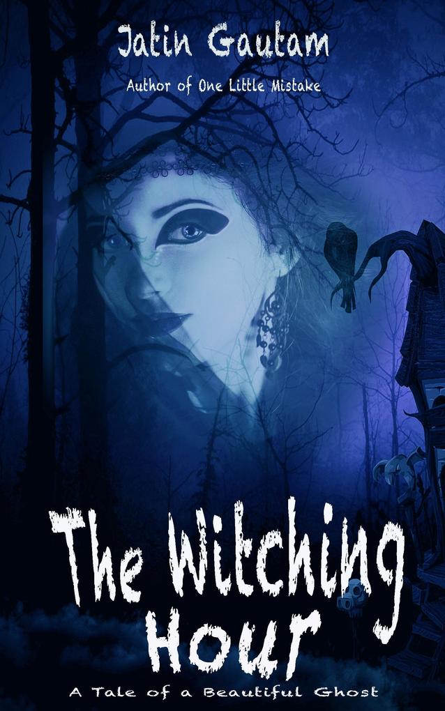 The Witching Hour: A Tale of a Beautiful Ghost
