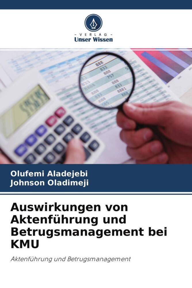 Auswirkungen von Aktenführung und Betrugsmanagement bei KMU