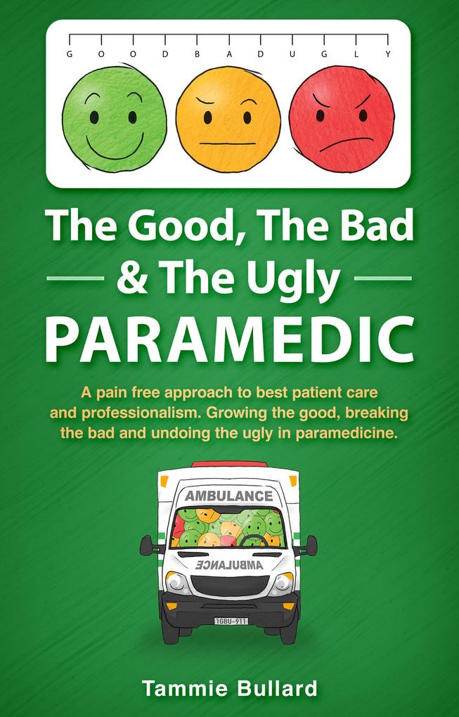 The Good The Bad & The Ugly Paramedic (GBU Paramedic #2)