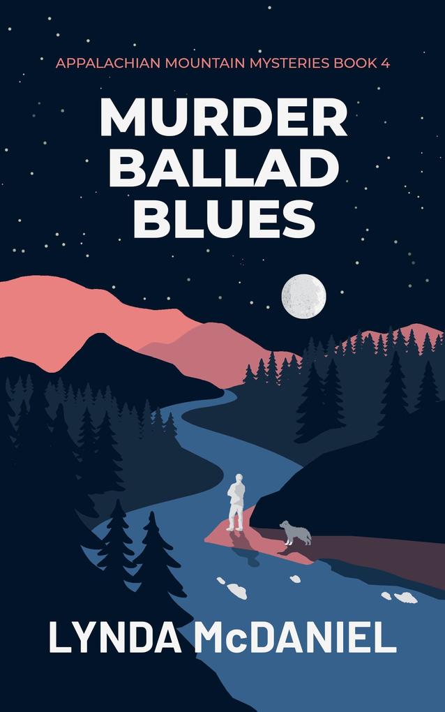 Murder Ballad Blues (Appalachian Mountain Mysteries #4)