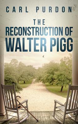 The Reconstruction Of Walter Pigg