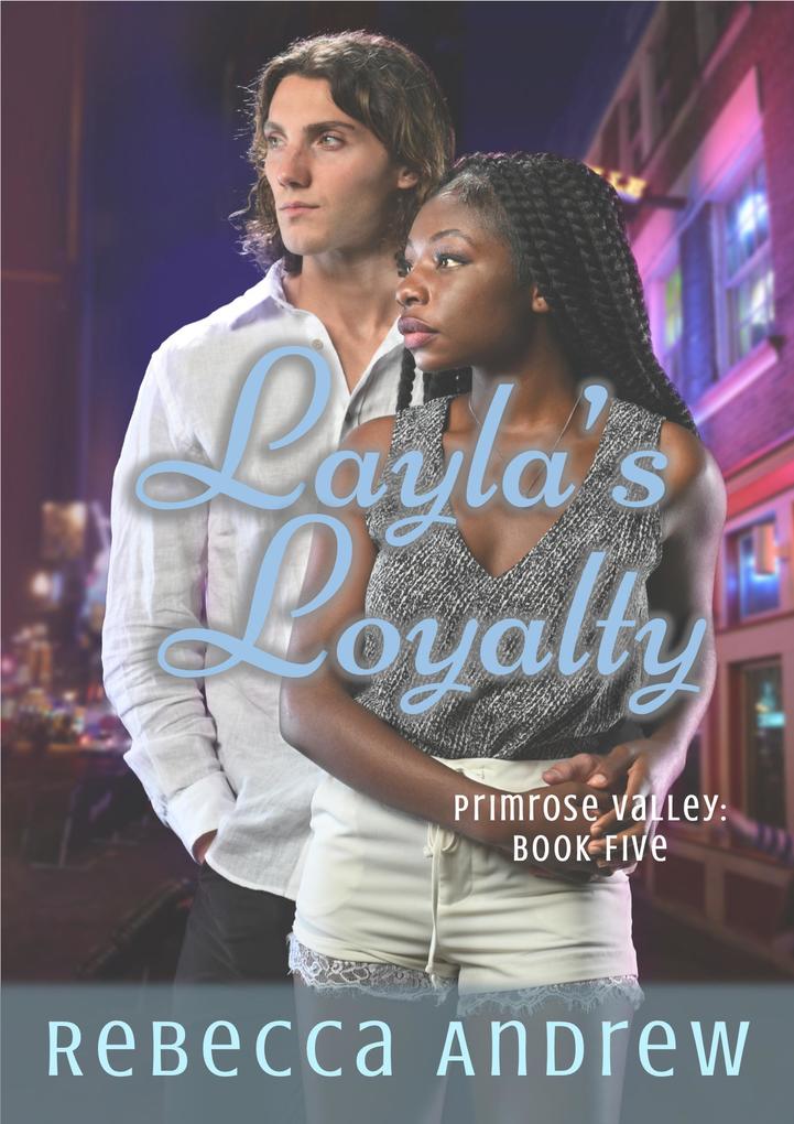 Layla‘s Loyalty (Primrose Valley #5)