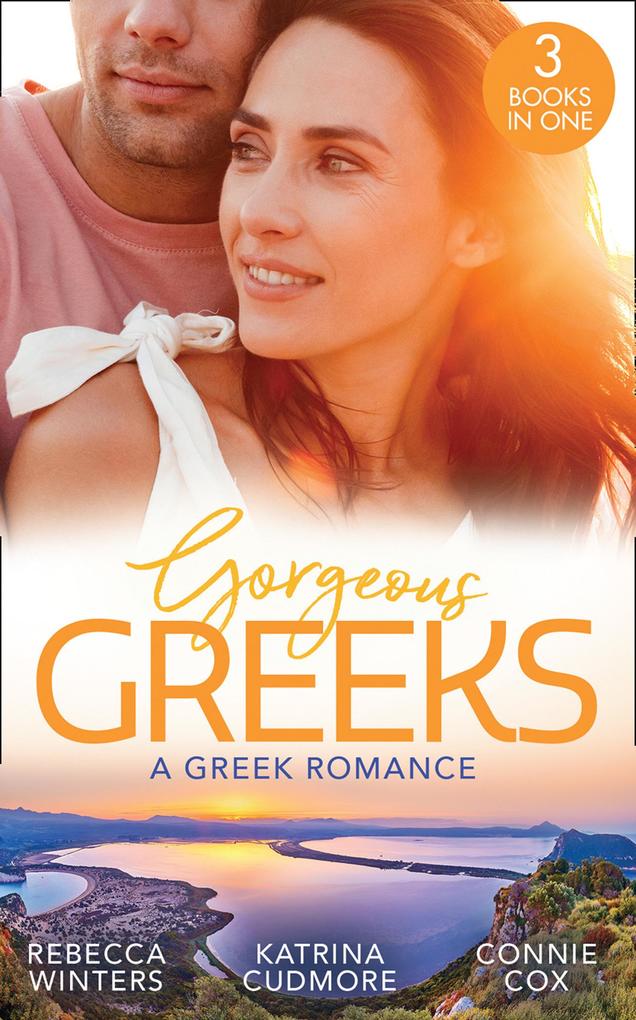 Gorgeous Greeks: A Greek Romance: Along Came Twins... (Tiny Miracles) / The Best Man‘s Guarded Heart / His Hidden American Beauty