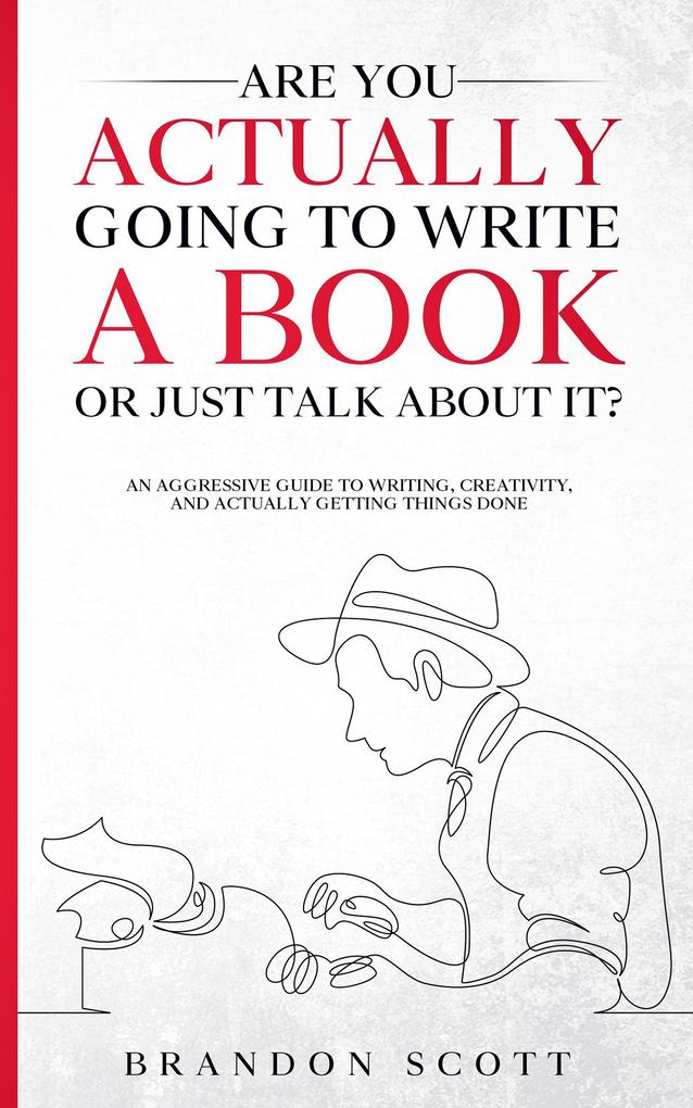 Are You Actually Going To Write A Book Or Just Talk About It? (Actually Author Series)