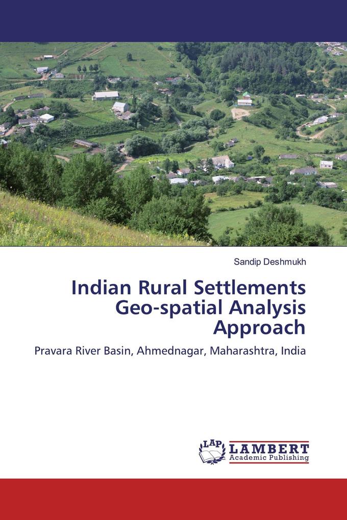 Indian Rural Settlements Geo-spatial Analysis Approach