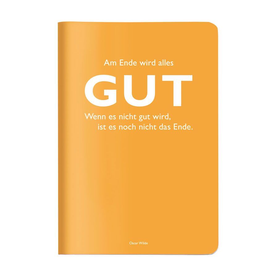 Heft A5 kariert 'Am Ende wird alles Gut. Wenn es nicht gut wird ist es noch nicht das Ende.' (Oscar Wilde)