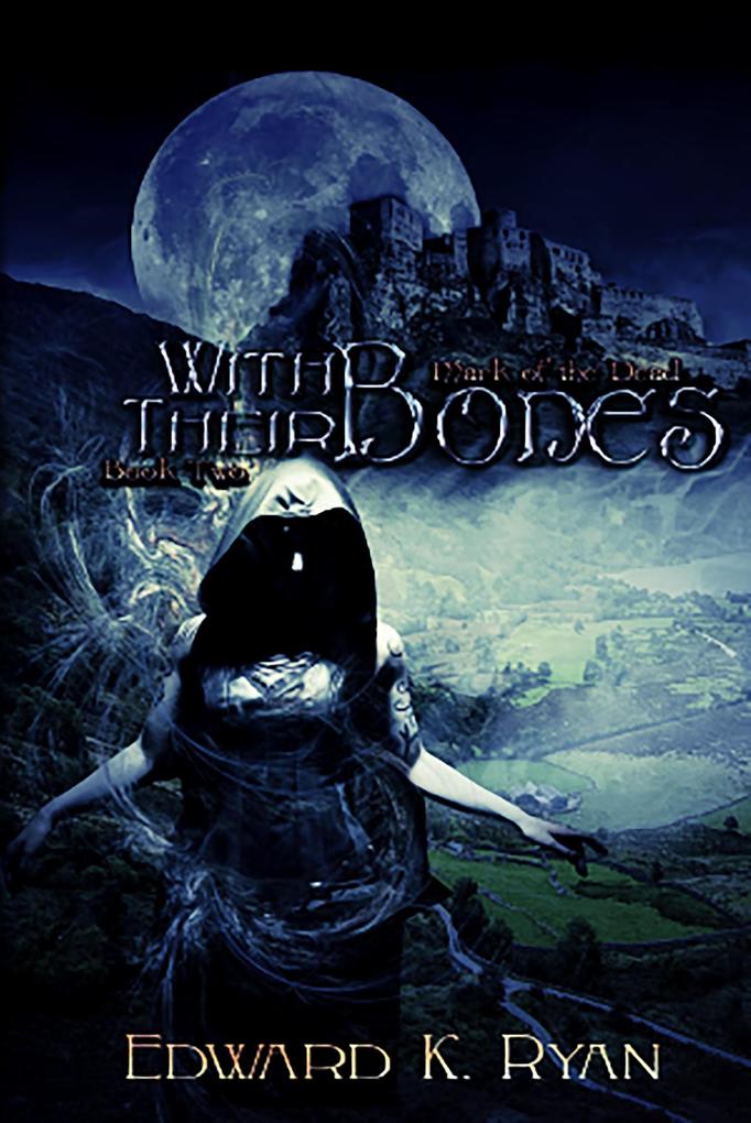 With Their Bones (The Mark of the Dead)
