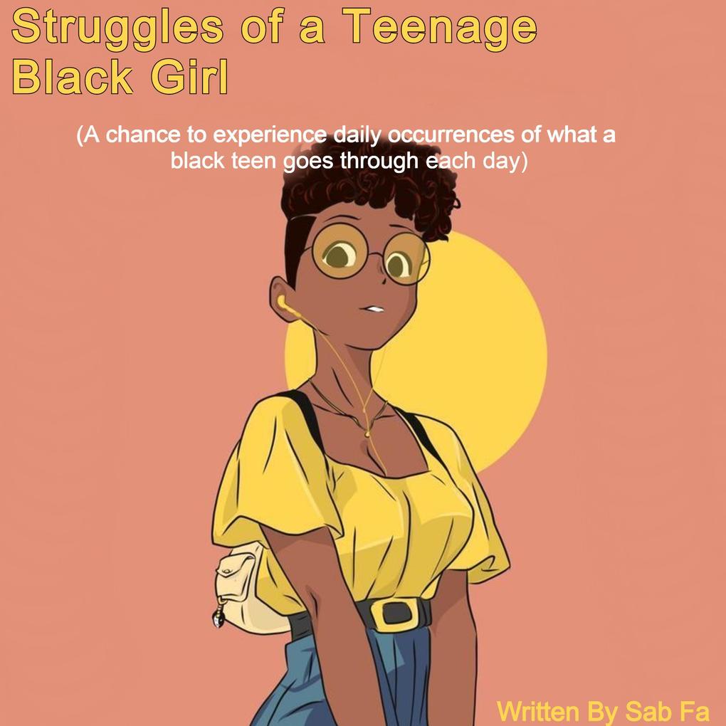 Struggles of a Teenage Black Girl