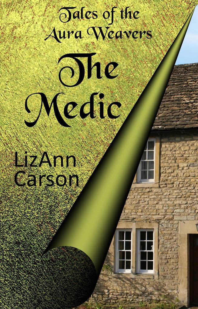The Medic (Tales of the Aura Weavers #1)