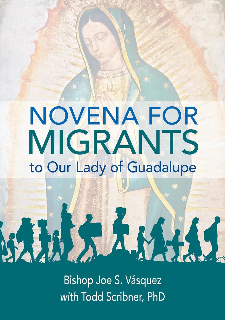 Novena for Migrants to Our Lady of Guada
