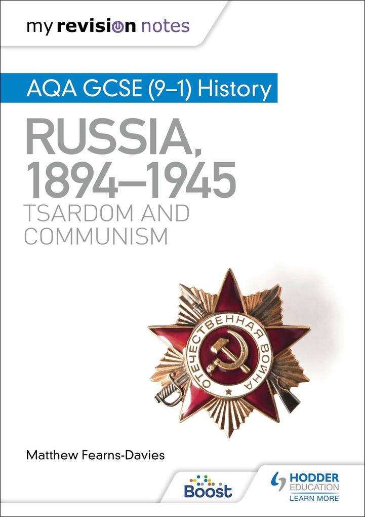 My Revision Notes: AQA GCSE (9-1) History: Russia 1894-1945: Tsardom and communism