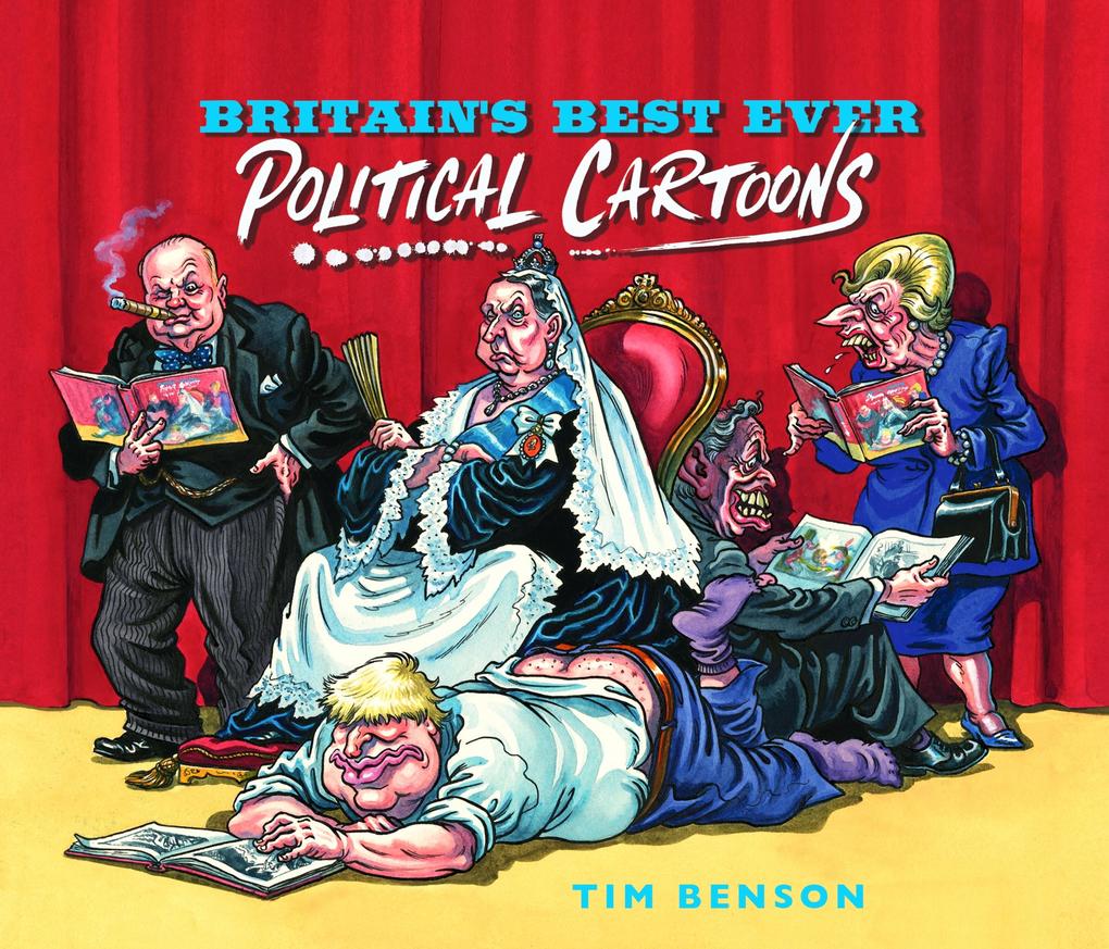 Britain‘s Best Ever Political Cartoons