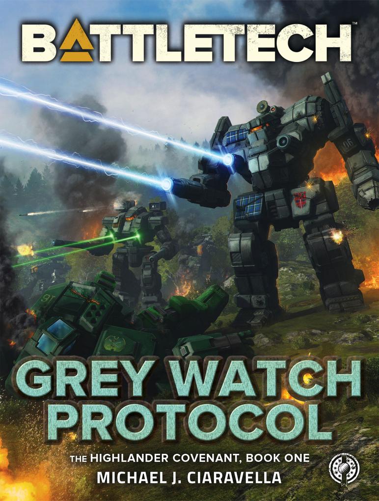 BattleTech: Grey Watch Protocol (The Highlander Covenant Book One)