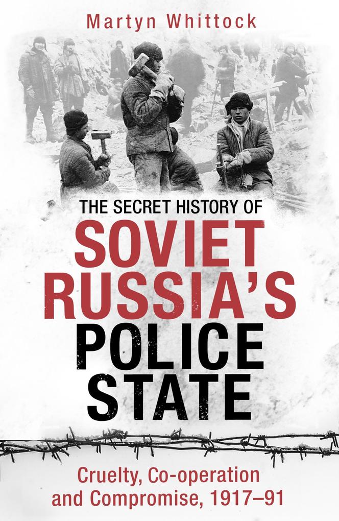 The Secret History of Soviet Russia‘s Police State