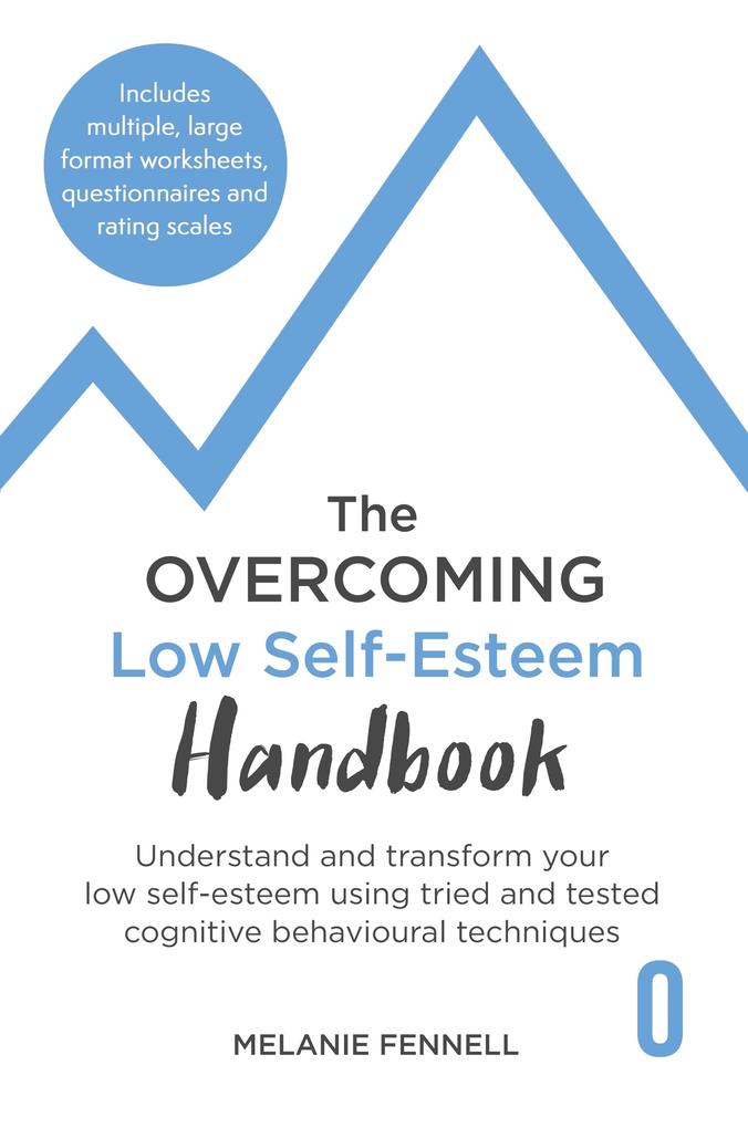 Little Brown Book Group The Overcoming Low Self-esteem Handbook